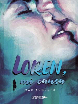 cover image of Loren, mi causa